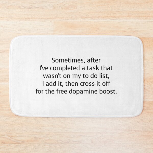 Item preview, Sometimes after Ive completed a task that wasnt on my to do list designed and sold by EmeraldeaArt.