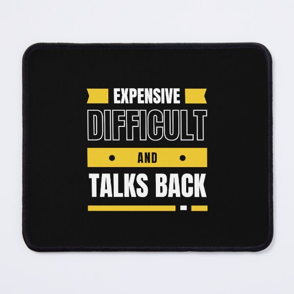 Item preview, Expensive Difficult and Talks Back designed and sold by musthavewords.