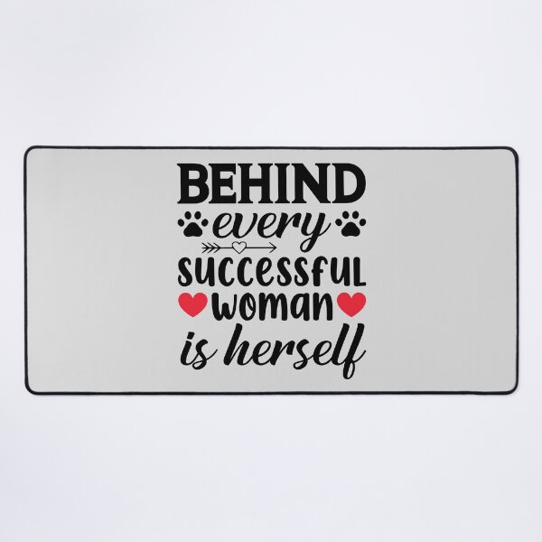 Item preview, Behind Every Successful Woman is Herself Quote designed and sold by SayItWithYours.