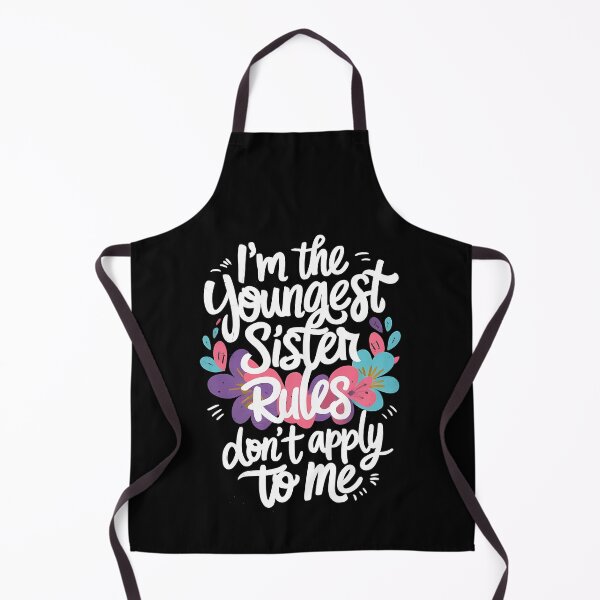 Item preview, Funny Sibling Youngest Sister The Rules Don't Apply To Me designed and sold by 07Art.