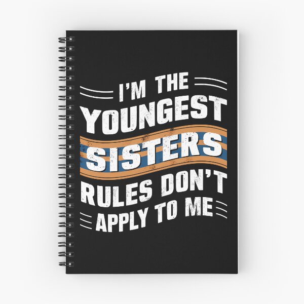 Item preview, Funny Sibling Youngest Sister The Rules Don't Apply To Me Gift designed and sold by 07Art.