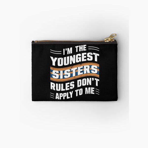 Item preview, Funny Sibling Youngest Sister The Rules Don't Apply To Me Gift designed and sold by 07Art.
