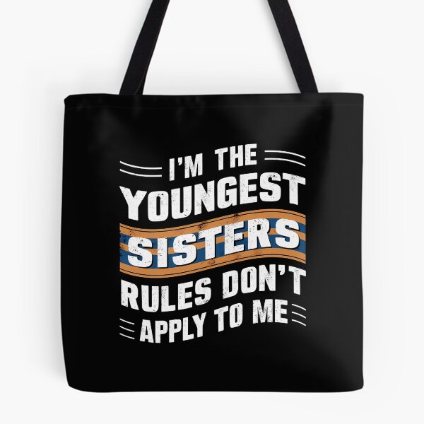 Item preview, Funny Sibling Youngest Sister The Rules Don't Apply To Me Gift designed and sold by 07Art.