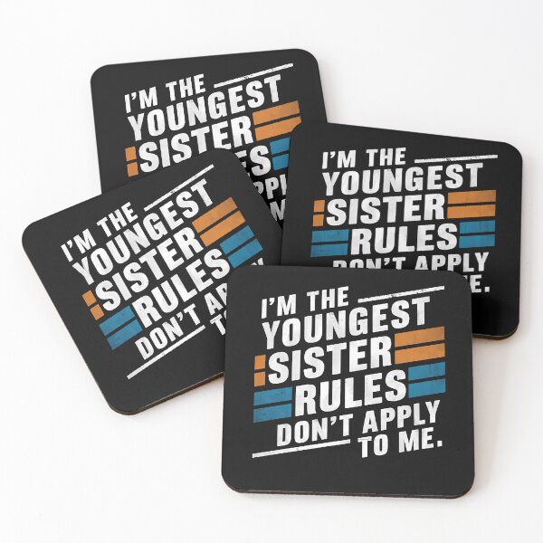 Item preview, Funny Sibling Youngest Sister The Rules Don't Apply To Me Gift designed and sold by 07Art.