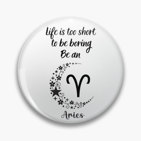 Item preview, Life is too short to be boring - Be an ARIES designed and sold by PawsitivelyElla.