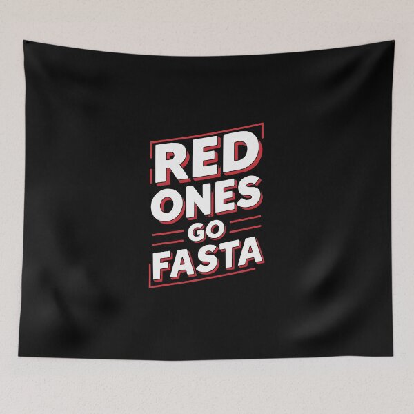 Item preview, Red ones Go fasta designed and sold by Dilwish5.