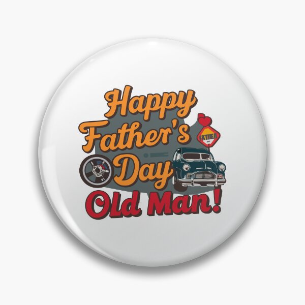 Item preview, Vintage Father's Day Car Art: Happy Father's Day, Old Man! designed and sold by HahaHandlesHub.