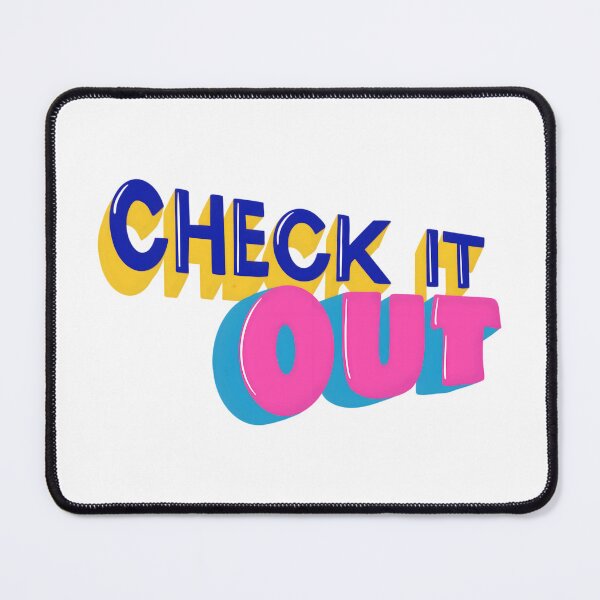 Item preview, Explore Unique 'Check It Out' Designs on Redbubble designed and sold by Luxuriously.