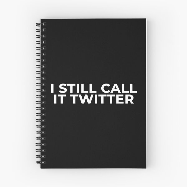 Item preview, I Still Call It Twitter designed and sold by alloutshirts.