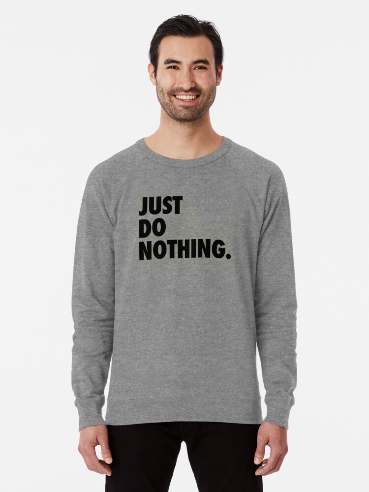 just do nothing shirt nike