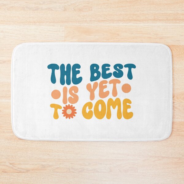 Item preview, The best is yet to come designed and sold by ShopMaxiDesigns.