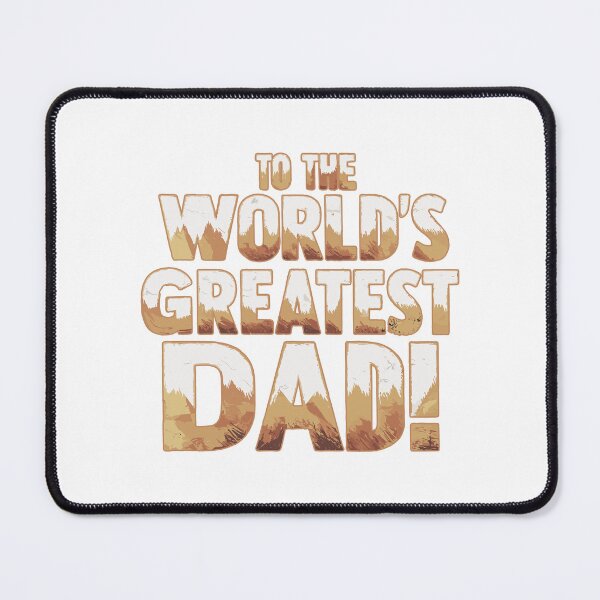 Item preview, Mountain Rugged Peaks Typography: To the World's Greatest Dad! designed and sold by HahaHandlesHub.