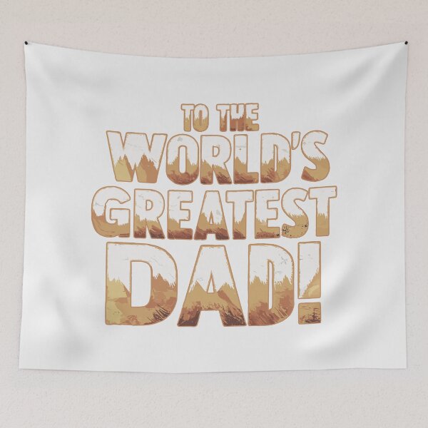 Item preview, Mountain Rugged Peaks Typography: To the World's Greatest Dad! designed and sold by HahaHandlesHub.