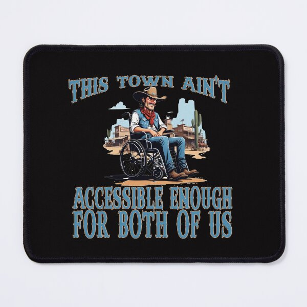 Item preview, This town ain't accessible enough for both of us designed and sold by goingoncetwice.