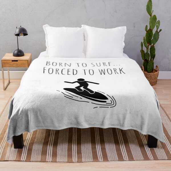 Item preview, Born to Surf...Forced to Work! designed and sold by TrendyLeeLee.
