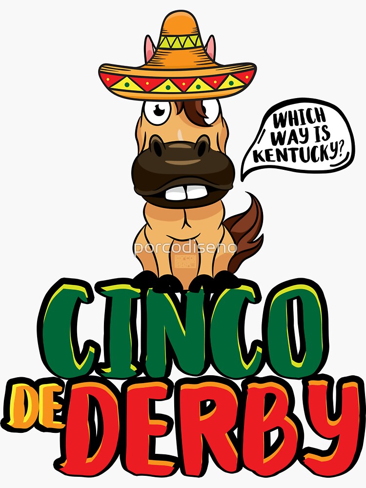 Derby Cino De Mayo Kentucky Horse Race Mexican Sombrero T Sh Derby Cino De Mayo Kentucky Horse Race Mexican Sombrero T Sh