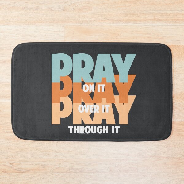 Item preview, Pray on it pray over it pray through it designed and sold by Colorfulman.