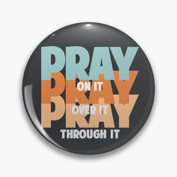 Item preview, Pray on it pray over it pray through it designed and sold by Colorfulman.
