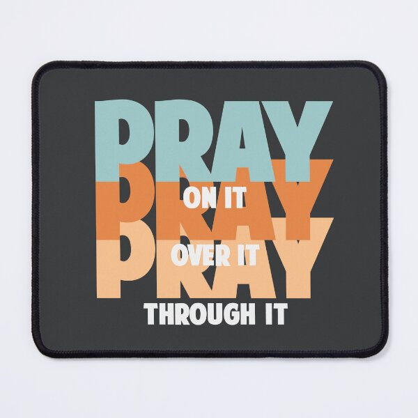Item preview, Pray on it pray over it pray through it designed and sold by Colorfulman.