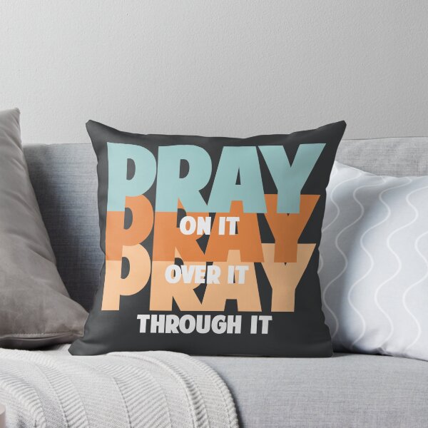 Item preview, Pray on it pray over it pray through it designed and sold by Colorfulman.