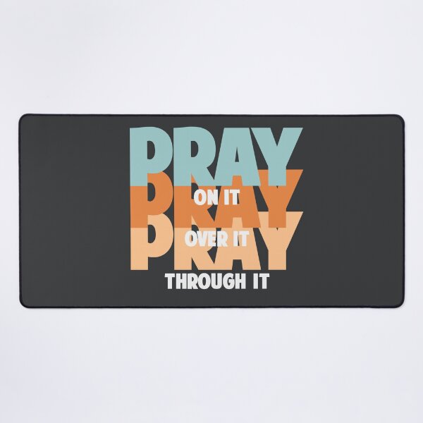 Item preview, Pray on it pray over it pray through it designed and sold by Colorfulman.