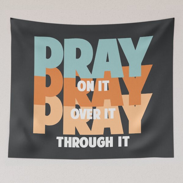 Item preview, Pray on it pray over it pray through it designed and sold by Colorfulman.