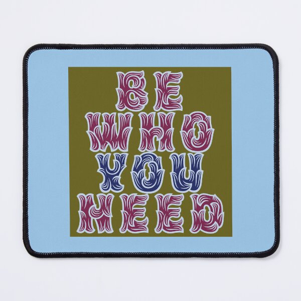 Item preview, BE WHO YOU NEED designed and sold by SterkalaPress.