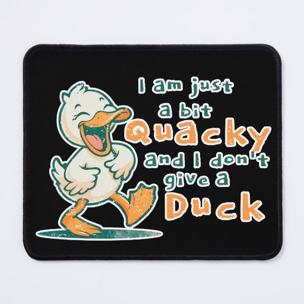 Item preview, I am just a bit quacky and I don't give a Duck designed and sold by Fr0mtheMachine.