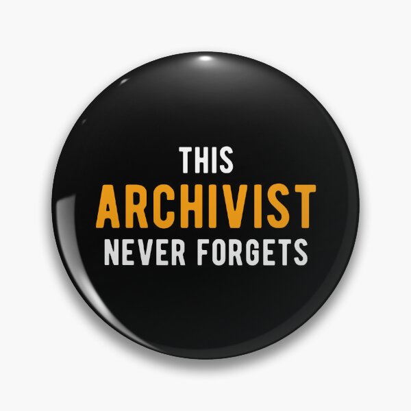 Item preview, Archivist Remembers Archives  designed and sold by Turie.