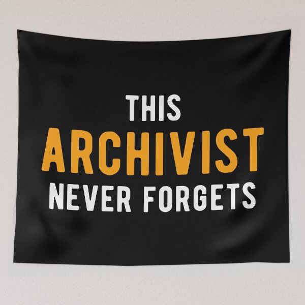 Item preview, Archivist Remembers Archives  designed and sold by Turie.