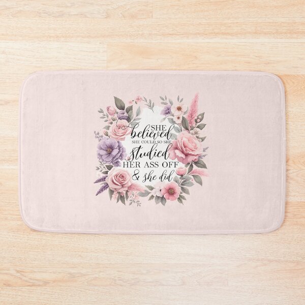 Item preview, She Believed She Could So She Studied Her Ass Off And She Did - Funny Women Graduation Floral Pink designed and sold by TeesYouWant.