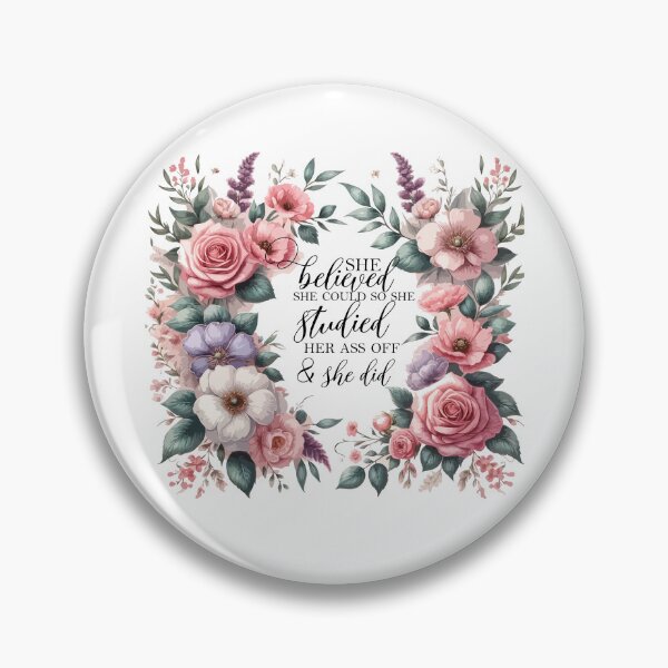 Item preview, She Believed She Could So She Studied Her Ass Off And She Did - Funny Women Graduation Flowers designed and sold by TeesYouWant.