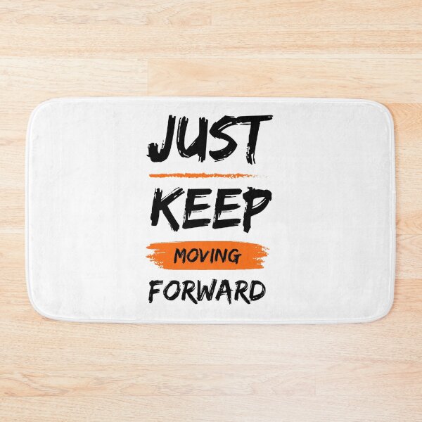 Item preview, Just keep moving forward  designed and sold by Aysa Galaxy.