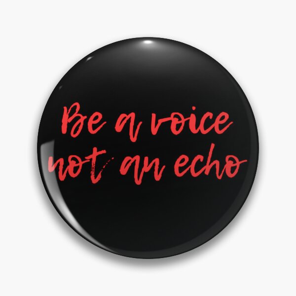 Item preview, Be a voice not an echo designed and sold by KTGim.