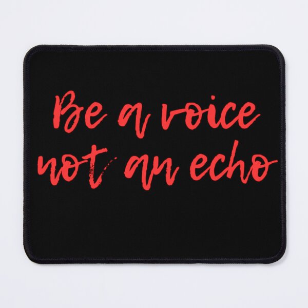 Item preview, Be a voice not an echo designed and sold by KTGim.