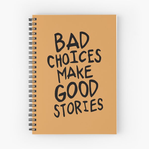 Item preview, Bad Choices Make Good Stories designed and sold by Cosmo-s.