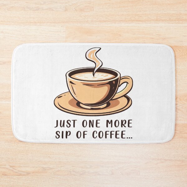 Item preview, just one more sip of coffee designed and sold by Szkicerka.