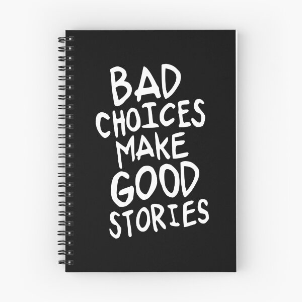 Item preview, Bad Choices Make Good Stories designed and sold by Cosmo-s.