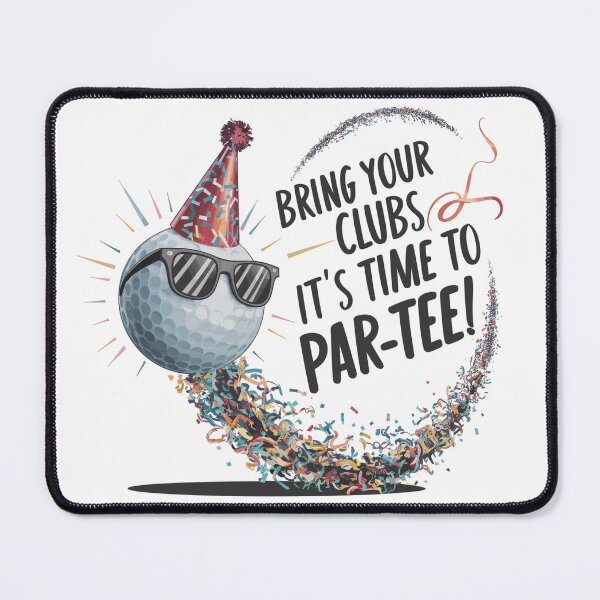 Item preview, Bring Your Clubs, It's Time to PAR-TEE! designed and sold by JPees.