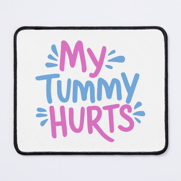 Item preview, My Tummy Hurts! Pink And Blue designed and sold by PMCreative.
