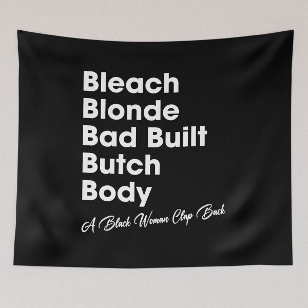 Item preview, Bleach Blonde Bad Built Butch Body, A Black Woman Clap Back designed and sold by Hoahip.