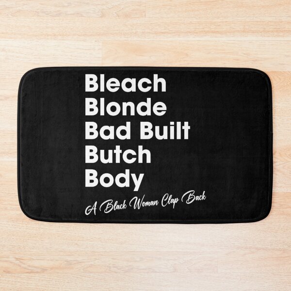 Item preview, Bleach Blonde Bad Built Butch Body, A Black Woman Clap Back designed and sold by Hoahip.