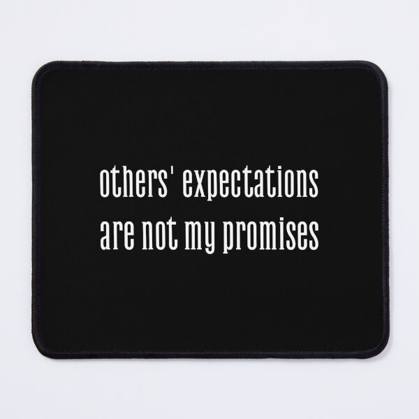 Item preview, others' expectations are not my promises designed and sold by UnCoverDesign.
