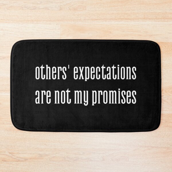 Item preview, others' expectations are not my promises designed and sold by UnCoverDesign.