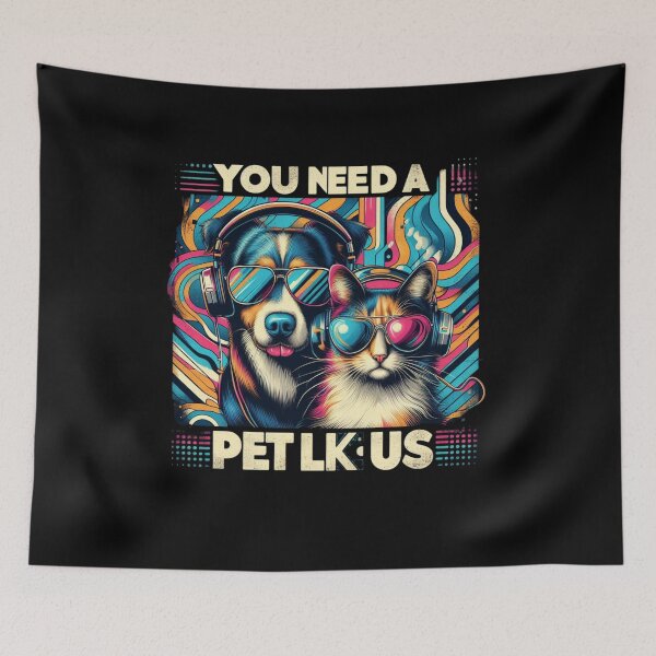 Item preview, You need pet like us designed and sold by SilverLook48.