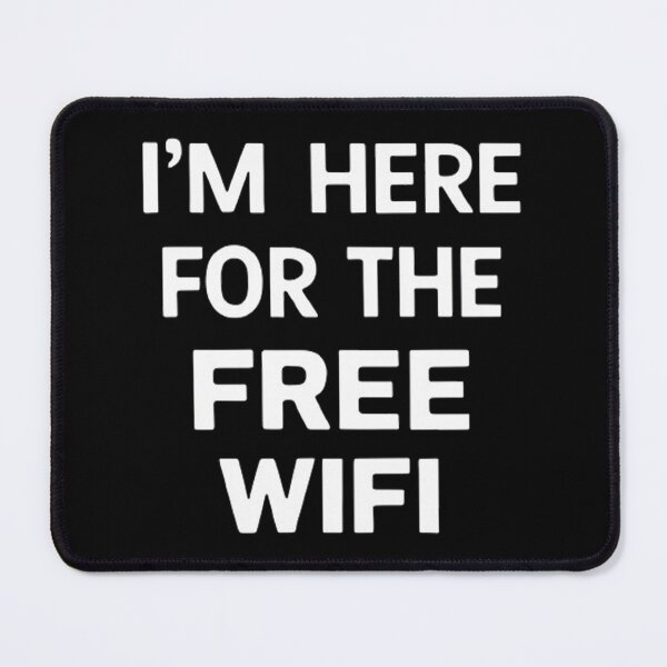 Item preview, I'm Here For The Free Wifi designed and sold by Hairball-Pets.