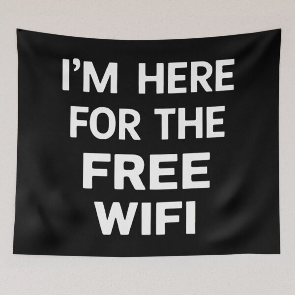Item preview, I'm Here For The Free Wifi  designed and sold by Hairball-Pets.