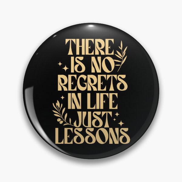 Item preview, There Is No Regrets In Life Just Lessons designed and sold by bolimj.