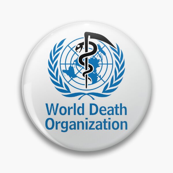 Item preview, World Death Organization (World Health Organization logo parody) II - light designed and sold by NouveauAge.