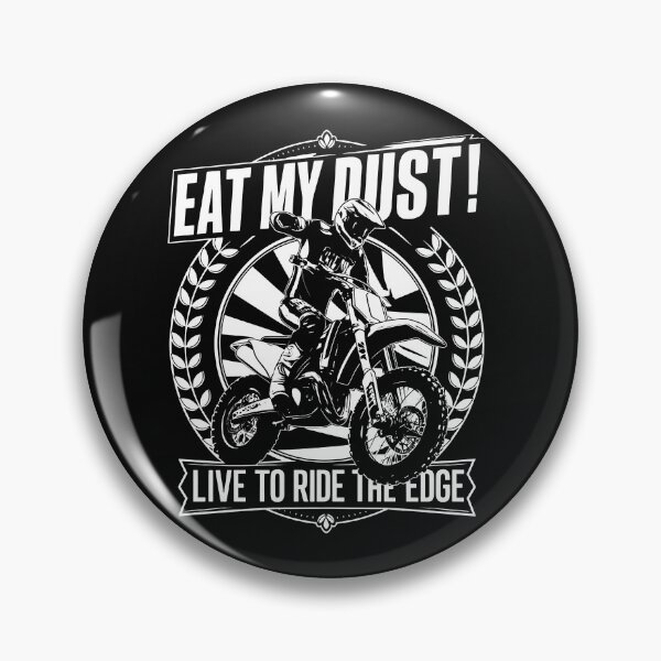 Item preview, EAT MY DUST! LIVE TO RIDE THE EDGE: White-Knuckle Motocross Adventure designed and sold by SplashTastic.
